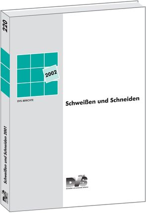 Schweissen und Schneiden 2002 von DVS - Deutscher Verband f. Schweißen u. verwandte Verfahren e. V,  DVS