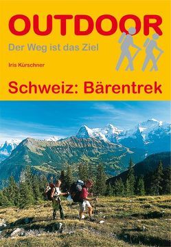 Schweiz: Bärentrek von Kürschner,  Iris