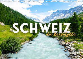 Schweiz – die Bergidylle (Wandkalender 2024 DIN A4 quer), CALVENDO Monatskalender von Monkey,  Happy