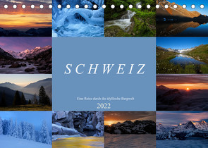 Schweiz – Eine Reise durch die idyllische Bergwelt (Tischkalender 2022 DIN A5 quer) von Schaenzer,  Sandra