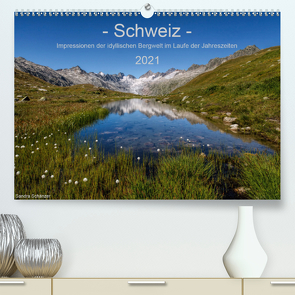 Schweiz – Impressionen der idyllischen Bergwelt im Laufe der Jahreszeiten (Premium, hochwertiger DIN A2 Wandkalender 2021, Kunstdruck in Hochglanz) von Schaenzer,  Sandra