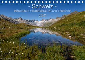 Schweiz – Impressionen der idyllischen Bergwelt im Laufe der Jahreszeiten (Tischkalender 2021 DIN A5 quer) von Schaenzer,  Sandra