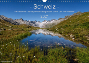 Schweiz – Impressionen der idyllischen Bergwelt im Laufe der Jahreszeiten (Wandkalender 2021 DIN A3 quer) von Schaenzer,  Sandra