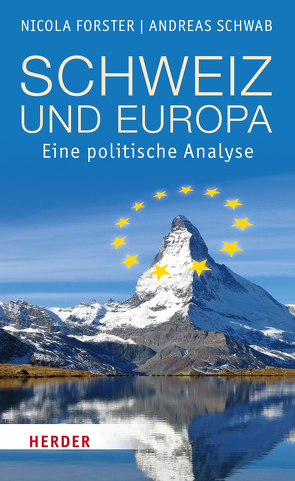 Schweiz und Europa von Forster,  Nicola, Schwab,  Andreas