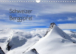Schweizer Berggipfel (Wandkalender 2022 DIN A4 quer) von Albicker,  Gerhard