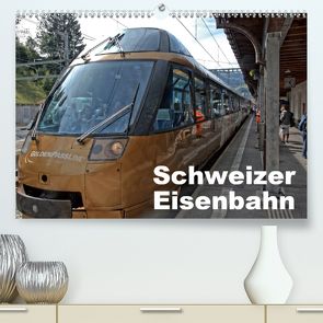 Schweizer Eisenbahn (Premium, hochwertiger DIN A2 Wandkalender 2020, Kunstdruck in Hochglanz) von J. Strutz,  Rudolf