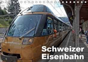 Schweizer Eisenbahn (Tischkalender 2019 DIN A5 quer) von J. Strutz,  Rudolf