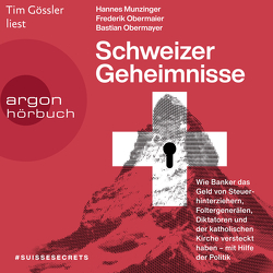 Schweizer Geheimnisse von Gössler,  Tim, Munzinger,  Hannes, Obermaier,  Frederik, Obermayer,  Bastian