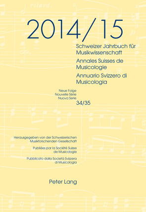 Schweizer Jahrbuch für Musikwissenschaft- Annales Suisses de Musicologie- Annuario Svizzero di Musicologia von Zoppelli,  Luca
