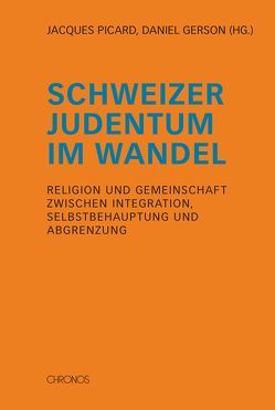Schweizer Judentum im Wandel von Gerson,  Daniel, Picard,  Jacques