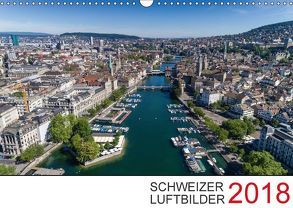 Schweizer Luftbilder 2018 (Wandkalender 2018 DIN A3 quer) von Luftbilderschweiz.ch