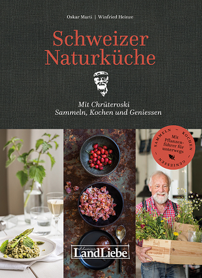 Schweizer Naturküche von Heinze,  Winfried, Marti,  Oskar