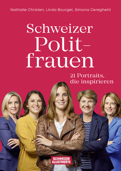 Schweizer Politfrauen von Bourget,  Linda, Cereghetti,  Simona, Christen,  Nathalie