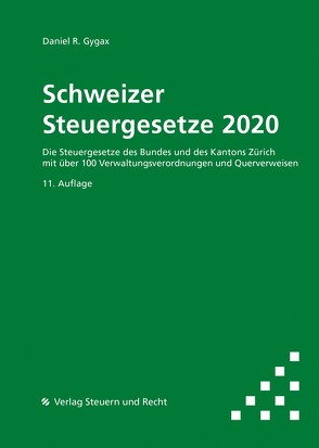 Schweizer Steuergesetze 2020 von Gygax,  Daniel R.