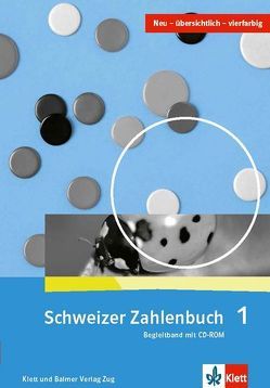 Schweizer Zahlenbuch 1 von Hengartner,  Elmar, Müller,  Gerhard N, Wieland,  Gregor, Wittmann,  Erich CH.
