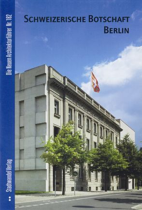 Schweizerische Botschaft Berlin von Bröcker,  Nicola, Richters,  Christian