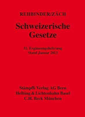 Schweizerische Gesetze, 51. Ergänzungslieferung von Manfred,  Rehbinder, Zäch,  Roger