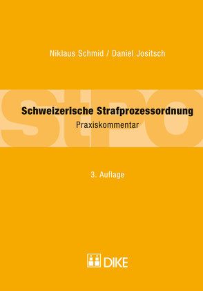 Schweizerische Strafprozessordnung von Jositsch,  Daniel, Schmid,  Niklaus