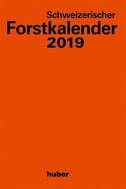 Schweizerischer Forstkalender 2019 von Raemy,  Otto