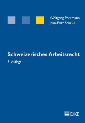 Schweizerisches Arbeitsrecht von Portmann,  Wolfgang