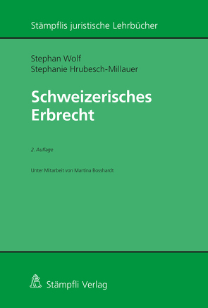 Schweizerisches Erbrecht von Hrubesch-Millauer,  Stephanie, Wolf,  Stephan