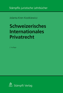Schweizerisches Internationales Privatrecht von Kostkiewicz Kren,  Jolanta