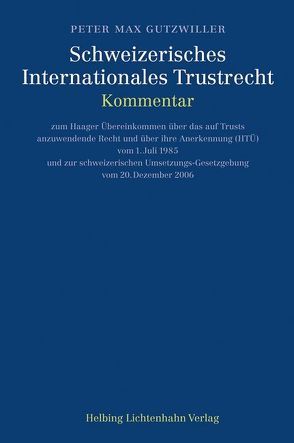 Schweizerisches Internationales Trustrecht von Gutzwiller,  Peter Max