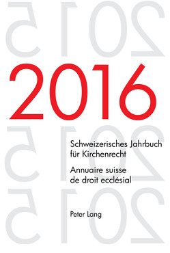 Schweizerisches Jahrbuch für Kirchenrecht. Bd. 21 (2016) – Annuaire suisse de droit ecclésial. Vol. 21 (2016) von Kraus,  Dieter