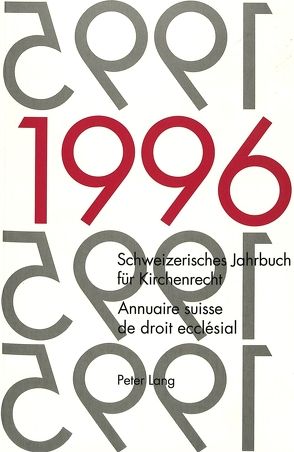 Schweizerisches Jahrbuch für Kirchenrecht. Band 1 (1996)- Annuaire suisse de droit ecclésial. Volume 1 (1996) von Frey,  Jakob, Kraus,  Dieter, Lienemann,  Wolfgang, Pahud de Mortanges,  René