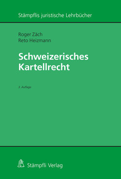 Schweizerisches Kartellrecht von Heizmann,  Reto, Zäch,  Roger