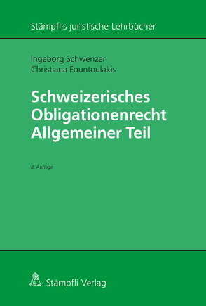 Schweizerisches Obligationenrecht Allgemeiner Teil von Fountoulakis,  Christiana, Schwenzer,  Ingeborg