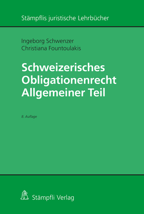 Schweizerisches Obligationenrecht Allgemeiner Teil von Fountoulakis,  Christiana, Schwenzer,  Ingeborg