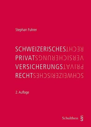 Schweizerisches Privatversicherungsrecht von Fuhrer,  Stephan