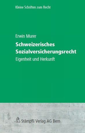Schweizerisches Sozialversicherungsrecht von Murer,  Erwin