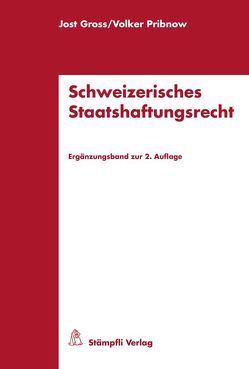 Schweizerisches Staatshaftungsrecht von Gross,  Jost, Pribnow,  Volker
