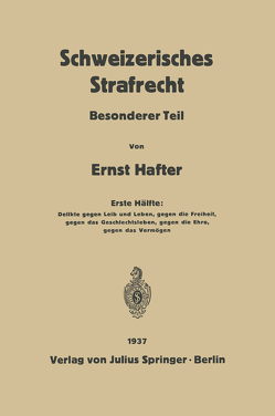 Schweizerisches Strafrecht von Hafter,  Ernst