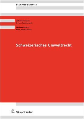 Schweizerisches Umweltrecht von Bühler,  Andreas, Jaeger,  Christoph