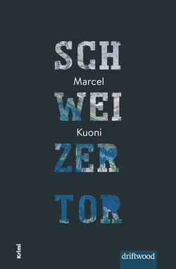 Schweizertor von Kuoni,  Marcel