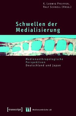 Schwellen der Medialisierung von Pfeiffer,  K. Ludwig, Schnell,  Ralf