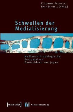 Schwellen der Medialisierung von Pfeiffer,  K. Ludwig, Schnell,  Ralf