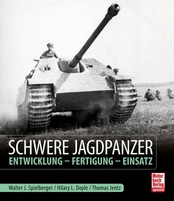 Schwere Jagdpanzer von Doyle,  Hilary Louis, Jentz,  Thomas L., Spielberger,  Walter J.