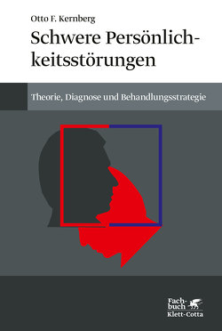 Schwere Persönlichkeitsstörung von Kernberg,  Otto F., Steinmetz-Schünemann,  Helga