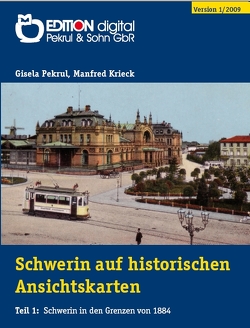Schwerin auf historischen Ansichtskarten von Krieck,  Manfred, Pekrul,  Gisela