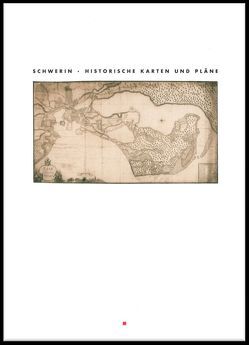 Schwerin – Historische Karten und Pläne von Greve,  Dieter, Höhn,  Axel, Rühberg,  Nils, Sander-Berke,  Antje, Schlüter,  Rosmarie