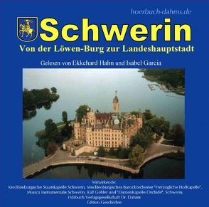 Schwerin – Von der Löwenburg zur Landeshauptstadt von Credé,  Norbert, Dahms,  Geerd, García,  Isabel, Gehler,  Ralf, Hahn,  Ekkehard, Kasten,  Bernd, Kröhnert,  Gesine