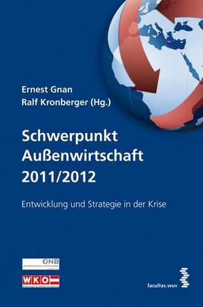 Schwerpunkt Außenwirtschaft 2011/2012 von Gnan,  Ernest, Kronberger,  Ralf