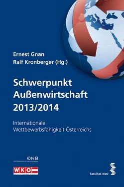 Schwerpunkt Außenwirtschaft 2013/2014 von Gnan,  Ernest, Kronberger,  Ralf