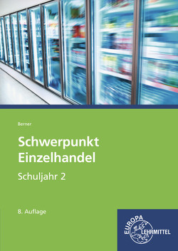 Schwerpunkt Einzelhandel Schuljahr 2 von Berner,  Steffen