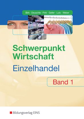 Schwerpunkt Wirtschaft – Einzelhandel von Birk,  Fritz, Deuschle,  Friedrich-Martin, Fink,  Walter, Geller,  Arthur, Lutz,  Karl, Weber,  Juergen