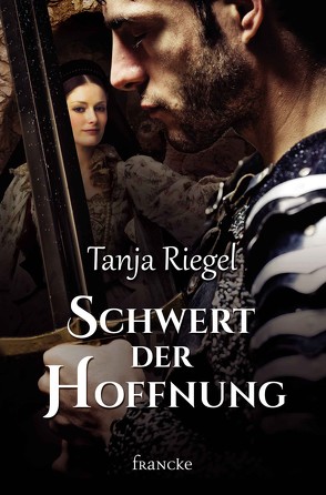 Schwert der Hoffnung von Riegel,  Tanja